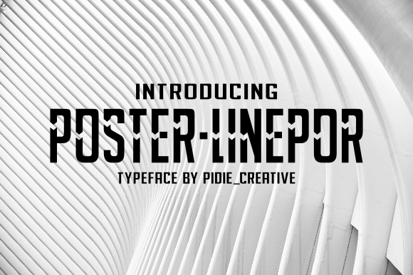 Poster-Linepor: A Versatile Display Font for Modern Editorial Design